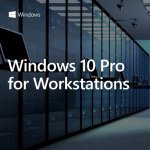 Windows 10 pro for Workstation